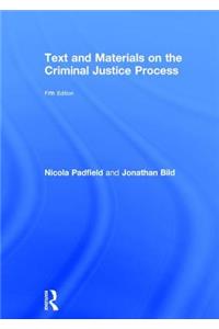 Text and Materials on the Criminal Justice Process