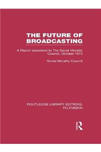 Future of Broadcasting