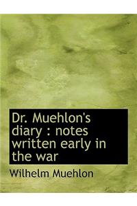 Dr. Muehlon's Diary