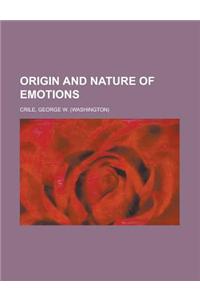Origin and Nature of Emotions