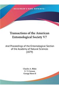 Transactions of the American Entomological Society V7: And Proceedings of the Entomological Section of the Academy of Natural Sciences (1879)