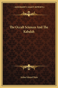 The Occult Sciences and the Kabalah