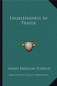 Unselfishness in Prayer