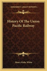 History Of The Union Pacific Railway