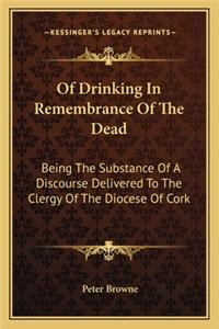 Of Drinking In Remembrance Of The Dead