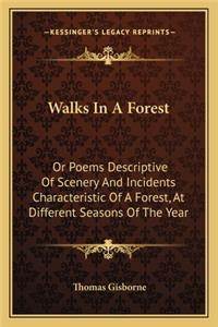 Walks in a Forest