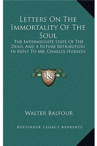 Letters on the Immortality of the Soul