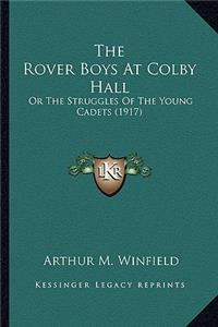 Rover Boys at Colby Hall the Rover Boys at Colby Hall