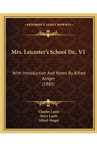 Mrs. Leicester's School Etc. V1