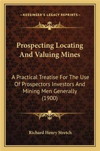 Prospecting Locating and Valuing Mines