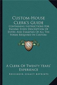 Custom-House Clerk's Guide