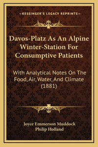 Davos-Platz as an Alpine Winter-Station for Consumptive Patients