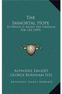 The Immortal Hope