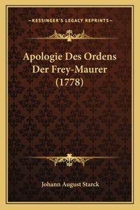 Apologie Des Ordens Der Frey-Maurer (1778)