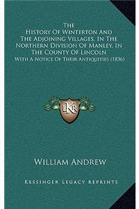 History Of Winterton And The Adjoining Villages, In The Northern Division Of Manley, In The County Of Lincoln