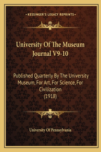 University Of The Museum Journal V9-10