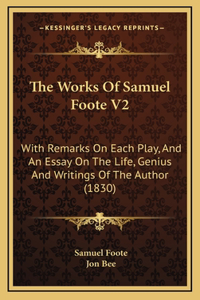 The Works Of Samuel Foote V2