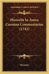 Hieroclis In Aurea Carmina Commentarius (1742)