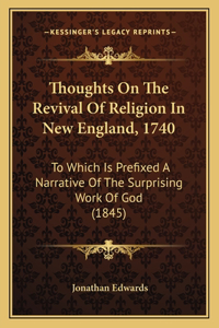 Thoughts On The Revival Of Religion In New England, 1740