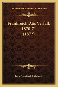 Frankreich's Verfall, 1870-71 (1872)