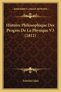 Histoire Philosophique Des Progres De La Physique V3 (1812)