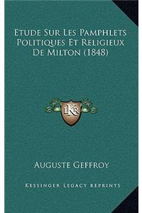 Etude Sur Les Pamphlets Politiques Et Religieux De Milton (1848)
