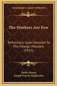 The Workers Are Few