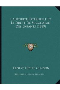L'Autorite Paternelle Et Le Droit De Succession Des Enfants (1889)