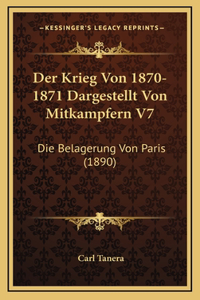 Der Krieg Von 1870-1871 Dargestellt Von Mitkampfern V7