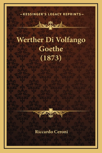 Werther Di Volfango Goethe (1873)