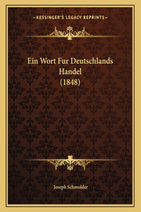 Ein Wort Fur Deutschlands Handel (1848)
