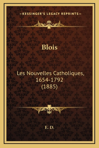 Blois: Les Nouvelles Catholiques, 1654-1792 (1885)