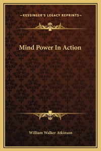Mind Power In Action