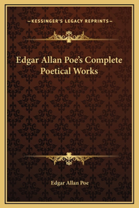 Edgar Allan Poe's Complete Poetical Works