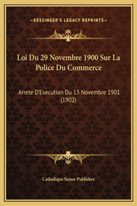 Loi Du 29 Novembre 1900 Sur La Police Du Commerce