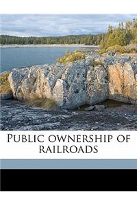 Public Ownership of Railroads