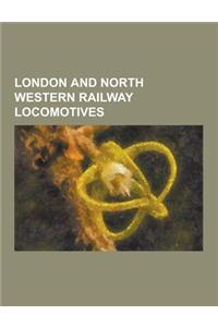 London and North Western Railway Locomotives