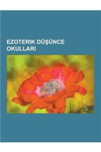 Ezoterik Du Unce Okullar: Antroposofi, Pisagorculuk, Teozofi, Tinsellik, Ruh, Karma Yasas, Albert Schweitzer, Hvan- Safa, Buda, Yedi Kok Soy, Ru