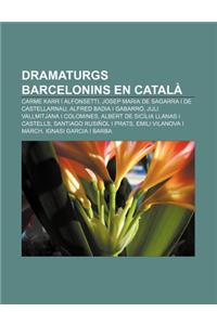 Dramaturgs Barcelonins En Catala