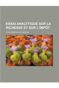 Essai Analytique Sur La Richesse Et Sur L'Impot