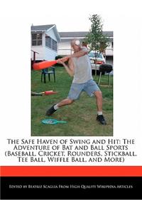 The Safe Haven of Swing and Hit