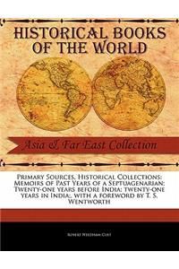 Memoirs of Past Years of a Septuagenarian; Twenty-One Years Before India; Twenty-One Years in India;