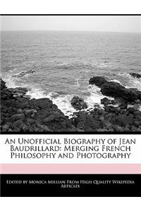 An Unofficial Biography of Jean Baudrillard