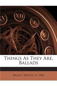 Things as They Are, Ballads