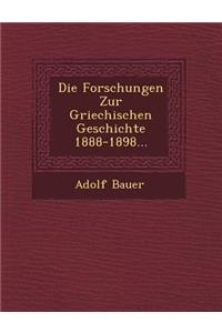 Die Forschungen Zur Griechischen Geschichte 1888-1898...