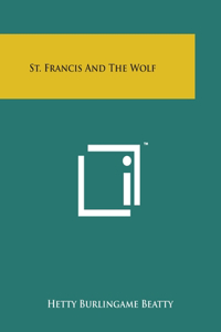 St. Francis And The Wolf