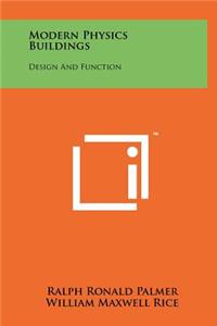 Modern Physics Buildings