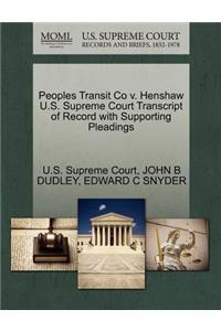 Peoples Transit Co V. Henshaw U.S. Supreme Court Transcript of Record with Supporting Pleadings