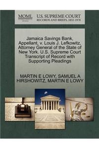 Jamaica Savings Bank, Appellant, V. Louis J. Lefkowitz, Attorney General of the State of New York. U.S. Supreme Court Transcript of Record with Supporting Pleadings