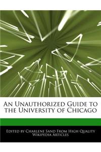 An Unauthorized Guide to the University of Chicago